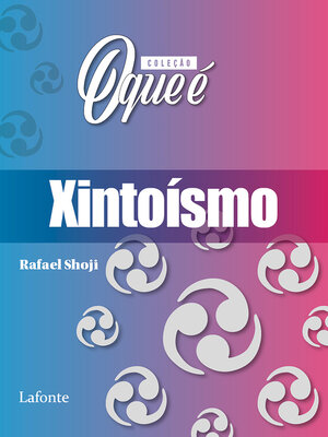 cover image of Coleção O Que É--Xintoísmo